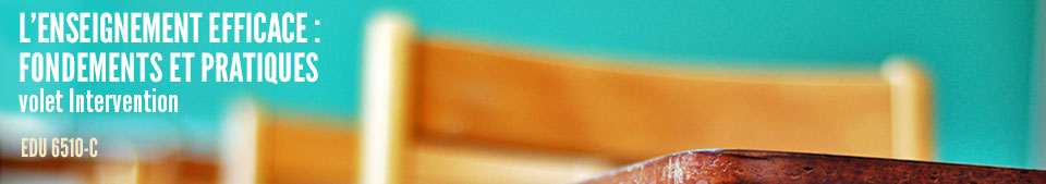 EDU 6510&nbsp;: L'enseignement efficace &ndash; Fondements et pratiques